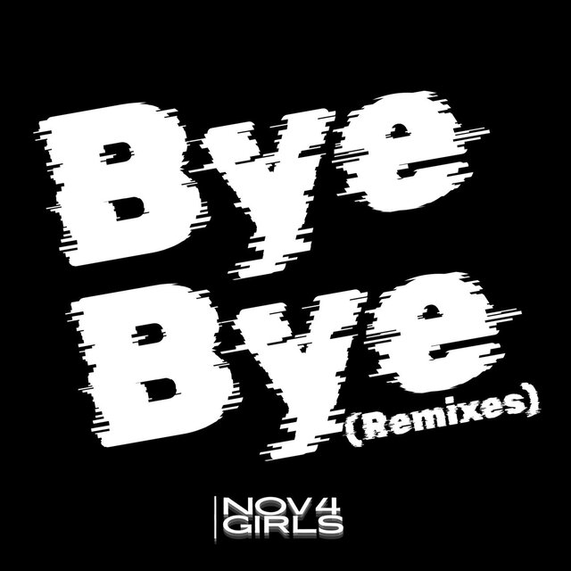 Bye Bye (Remixes)