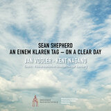 Shepherd: On a Clear Day, Part II: X. Very slow, dreamy
