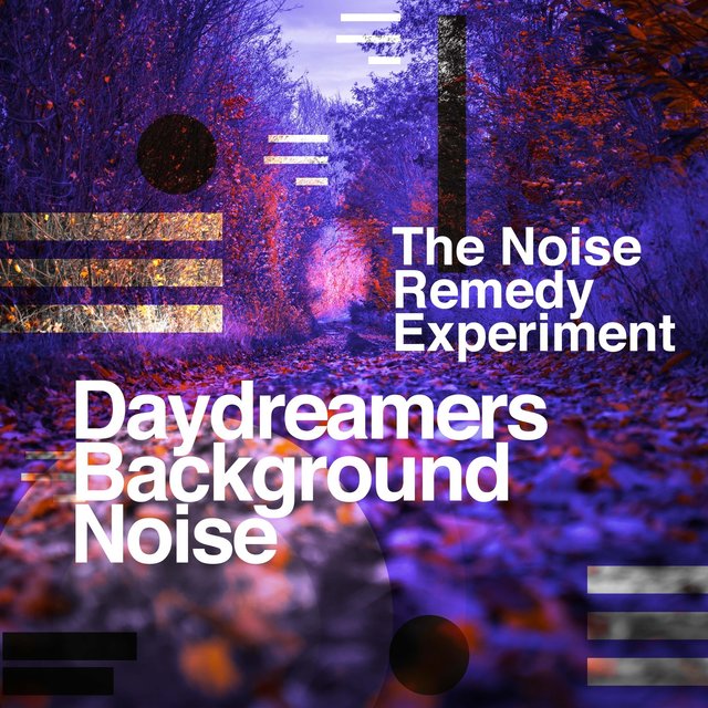 Daydreamers Background Noise