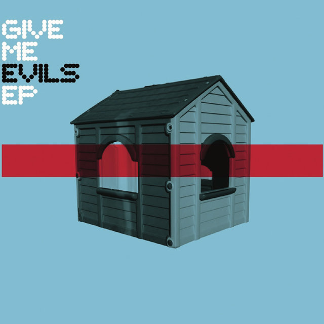 Give Me Evils
