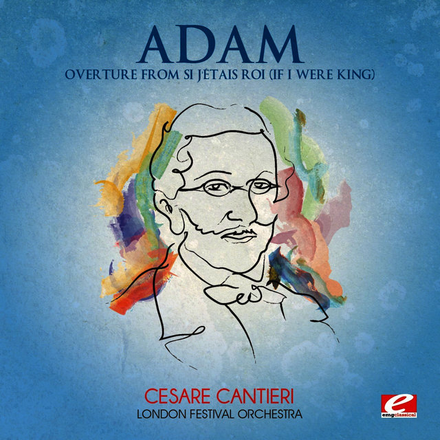 Adam: Overture from Si j'étais roi (If I Were King) (Digitally Remastered)