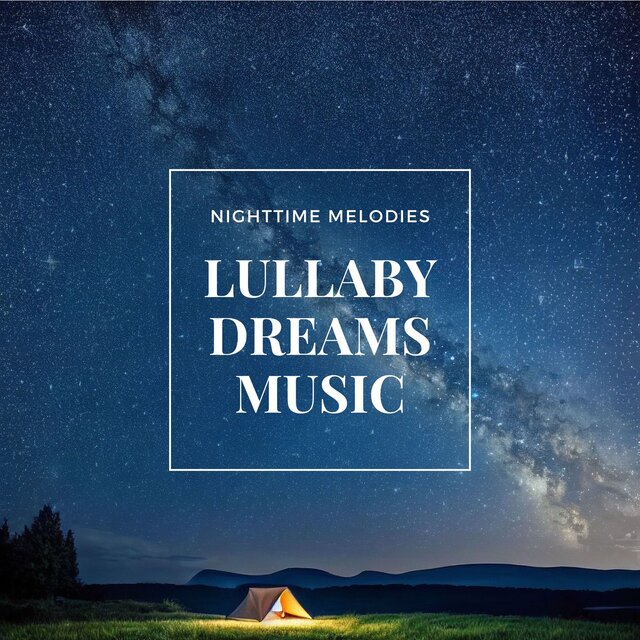 Lullaby Dreams Music: A Serene Journey Through Relaxing Nighttime Melodies