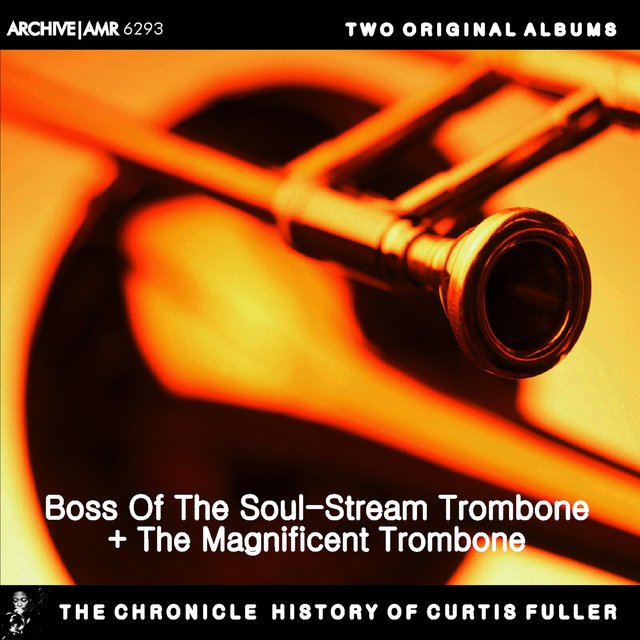Two Original Albums of Curtis Fuller: Boss of the Soul-Stream Trombone / The Magnificent Trombone