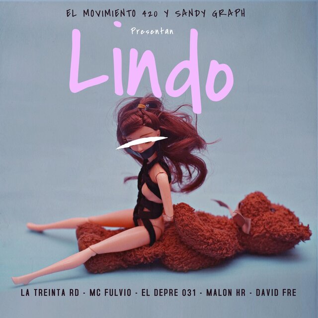 Lindo (feat. LA TREINTA RD, Mc Fulvio, Malon HR, El Movimiento 420, el Jyler, El Depre 031 & David Fre)