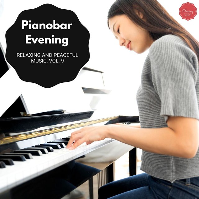 Pianobar Evening - Relaxing And Peaceful Music, Vol. 9