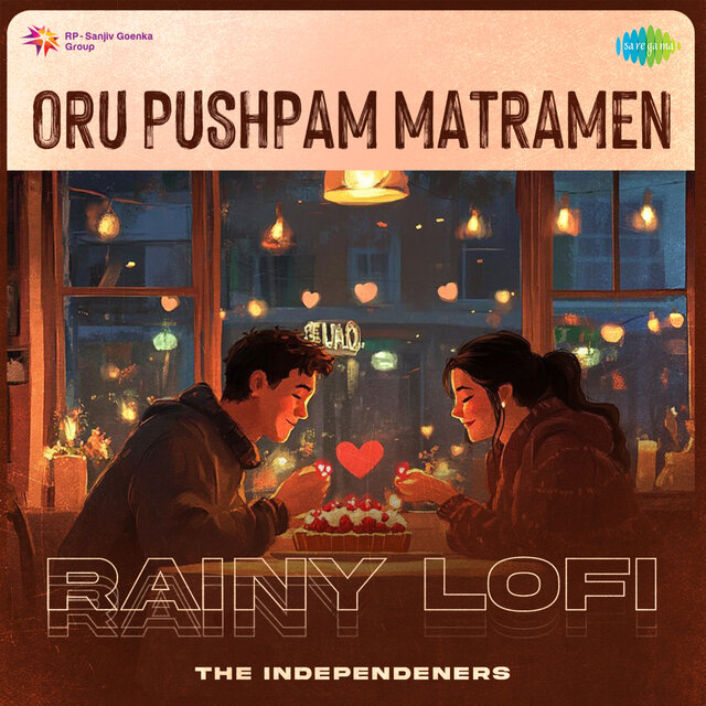 Oru Pushpam Matramen (Rainy Lofi)