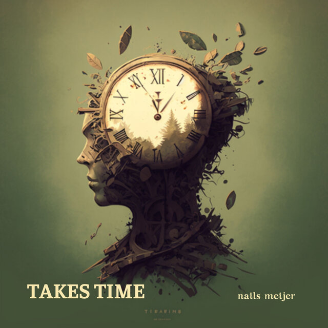 Takes Time