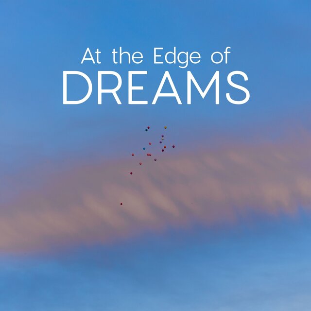 At the Edge of Dreams