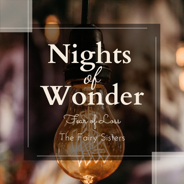 Nights of Wonder - Fear of Loss
