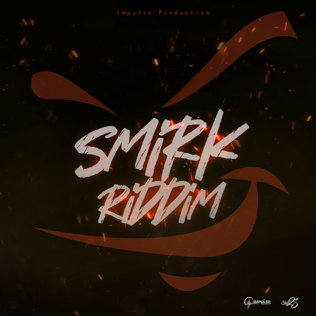 Smirk Riddim