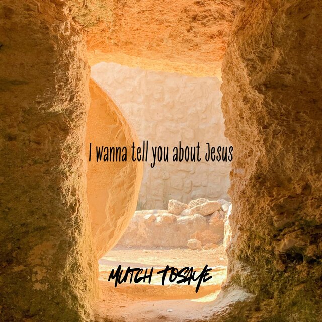 I Wanna Tell You About Jesus