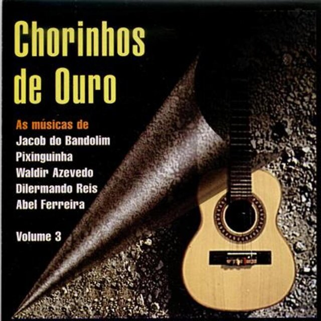 Chorinhos de Ouro Vol. 3