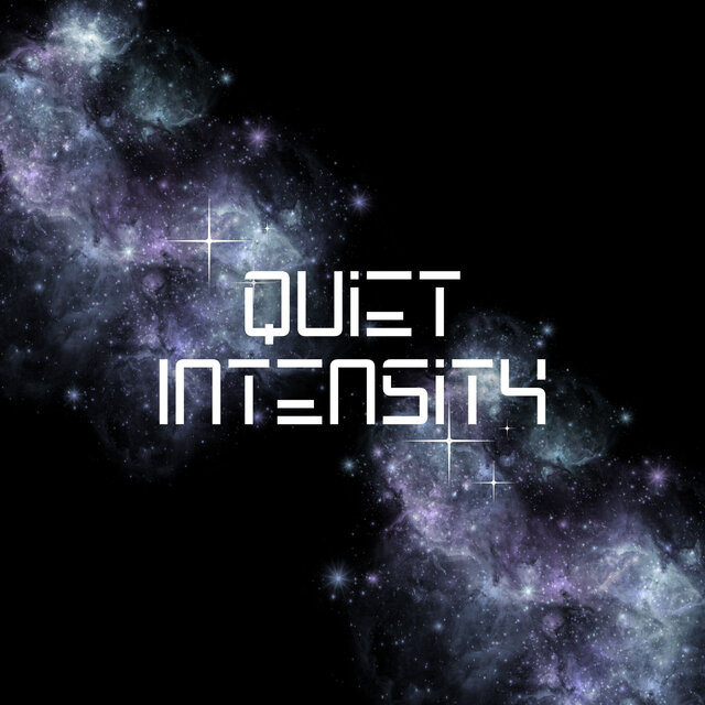 Quiet Intensity