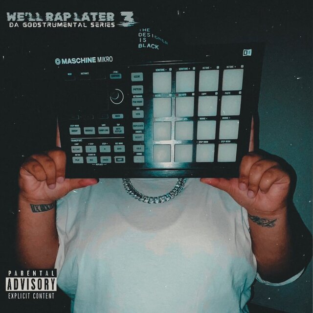We'll Rap Later 3: DA GODstrumental Series