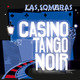 Cover art for album Casino Tango Noir by Las Sombras