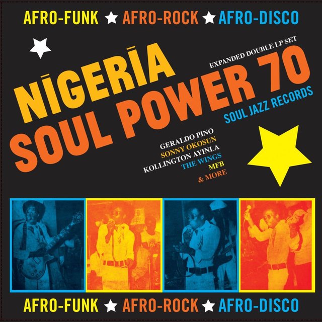 Soul Jazz Records Presents Nigeria Soul Power 70: Afro-Funk, Afro-Rock, Afro-Disco