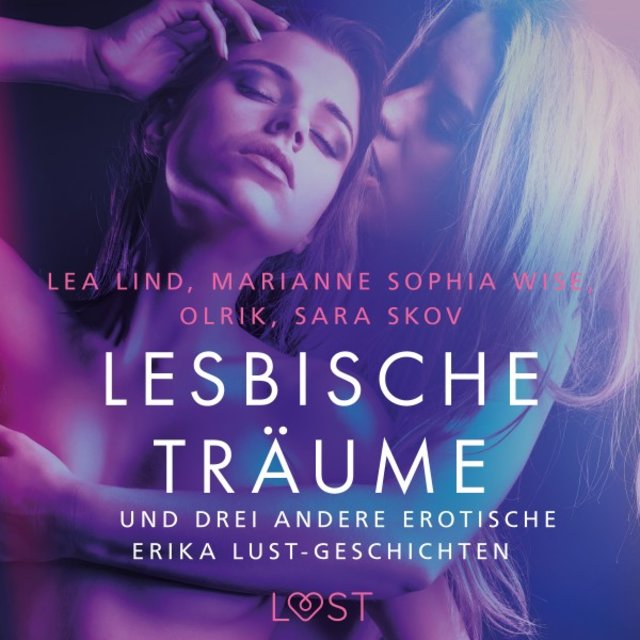 Lesbische Träume - Und drei andere erotische Erika Lust-Geschichten