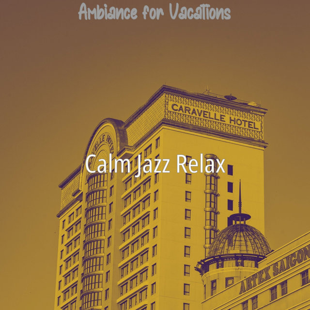 Ambiance for Vacations