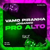 Vamo Piranha Jogando Pro Alto