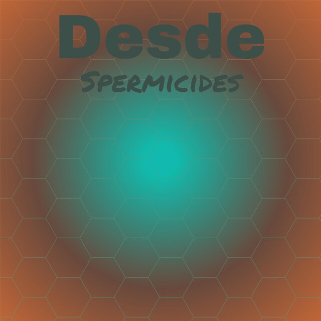 Desde Spermicides