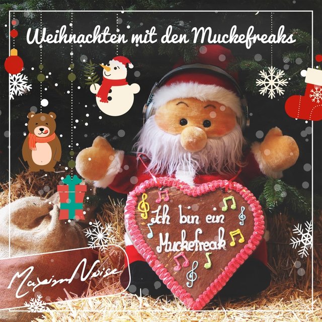 Weihnachten mit den Muckefreaks