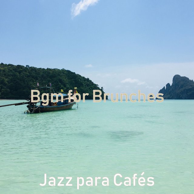 Bgm for Brunches