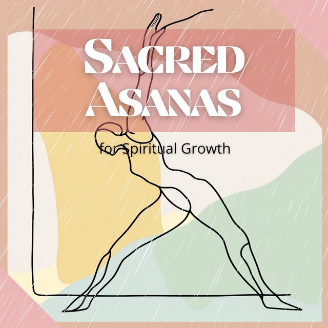 Sacred Asanas for Spiritual Growth