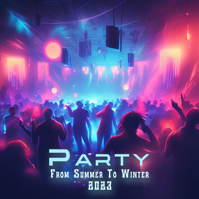 Party From Summer To Winter 2023: The Chillout Vacation Seasons, The Edm Sounds