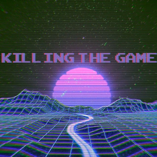 Killing The Game