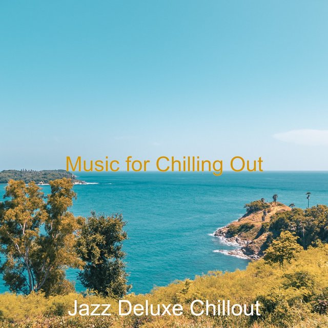 Music for Chilling Out