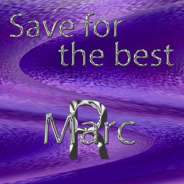 Save for the best