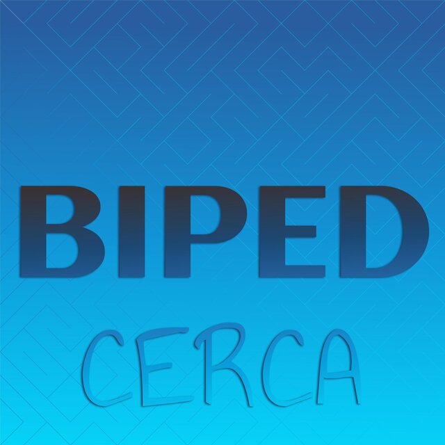 Biped Cerca