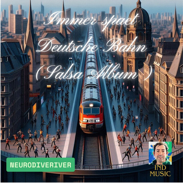 Immer Spaet Deutsche Bahn (Salsa Album)