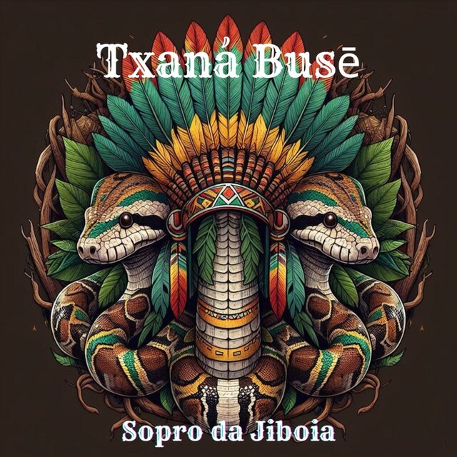 Txaná Buse Huni Kuin - Sopro da Jiboia