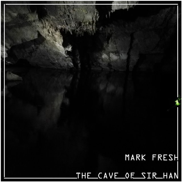 The Cave Of Sir Han