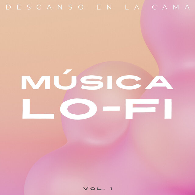 Música Lofi: Descanso En La Cama Vol. 1