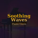 Oasis Piano for Relaxation