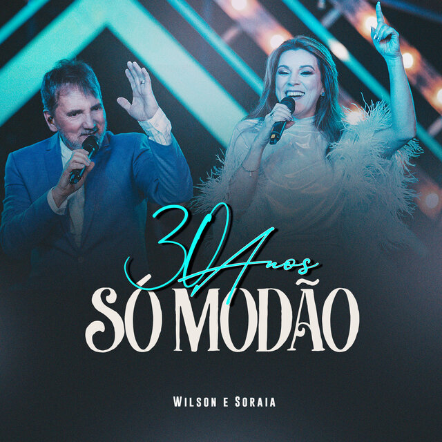 Wilson e Soraia 30 Anos Só Modão (Ao Vivo)