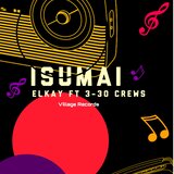 Isumai (feat. 3-30 CREWS)