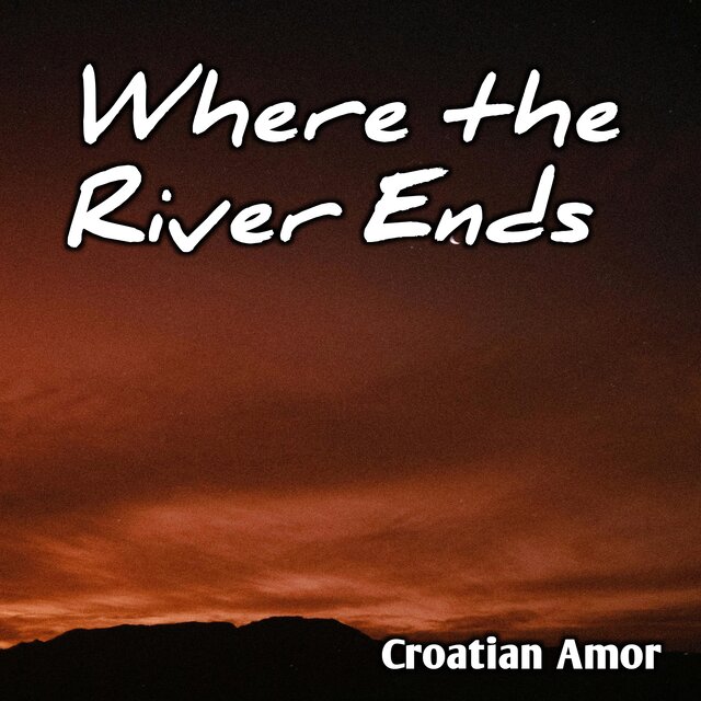 Where the River Ends