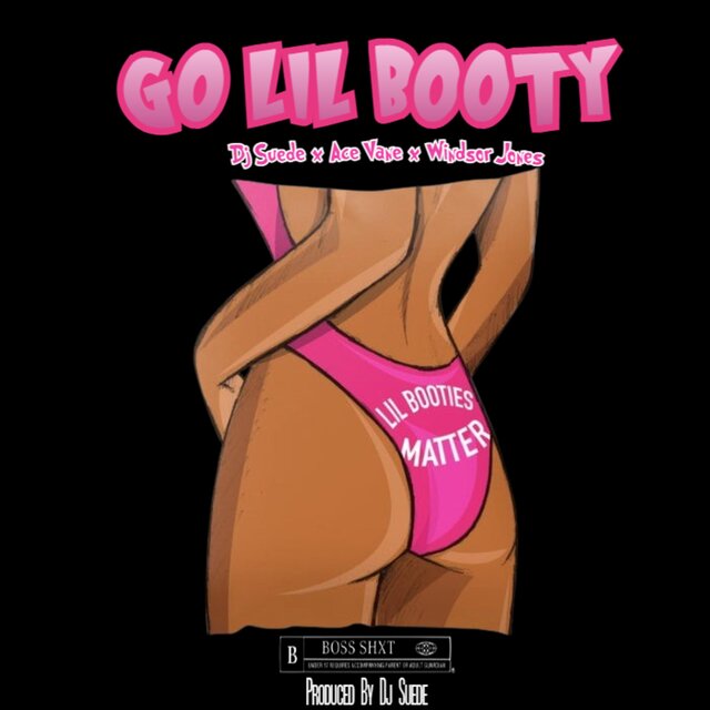GO LIL BOOTY (feat. Windsor Jones & AceVane)