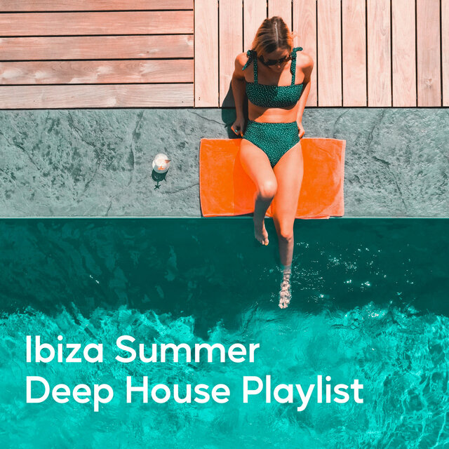 Ibiza Summer Deep House Playlist