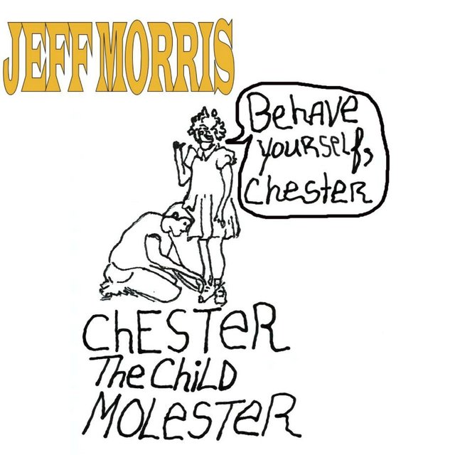 Chester the Child Molester