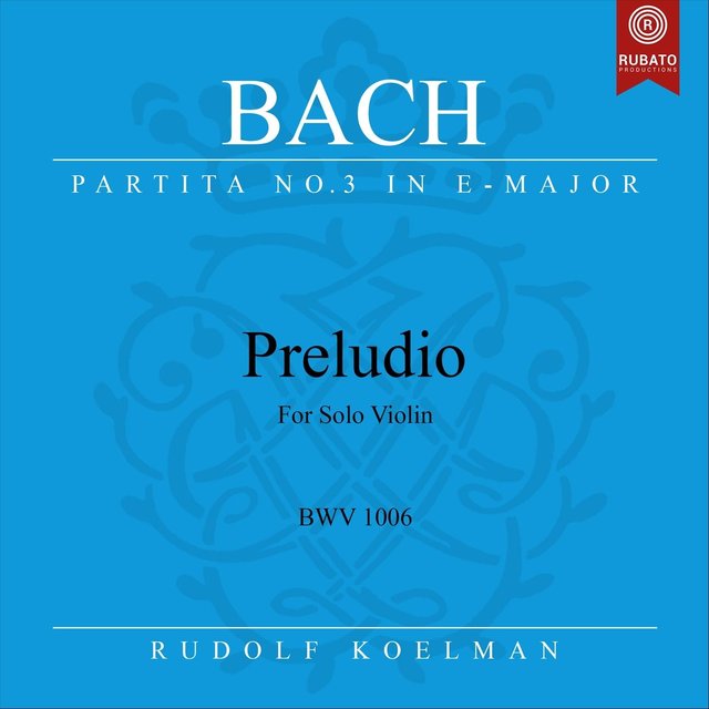 Violin Partita No. 3 in E Major, BWV 1006: I. Preludio