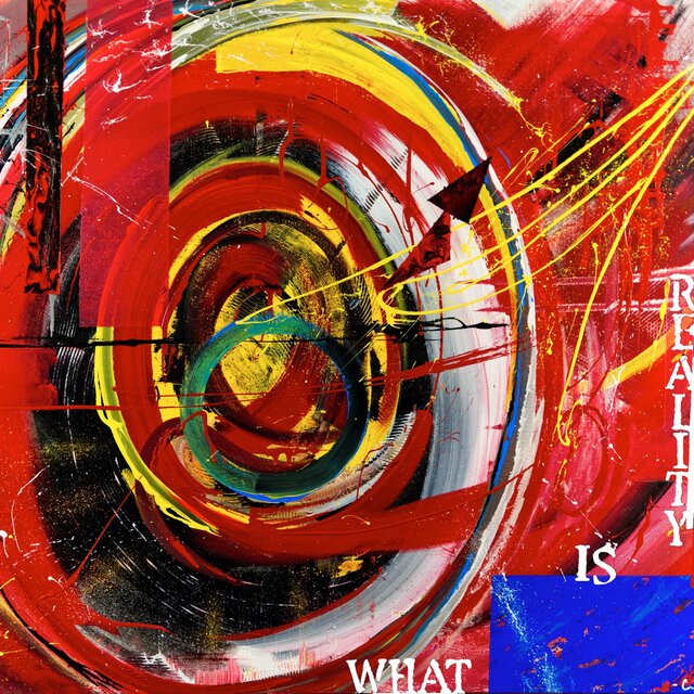 What Is Reality