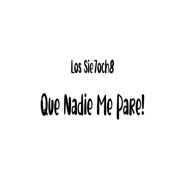 Que Nadie Me Pare