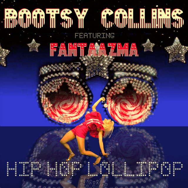 Hip Hop Lollipop (feat. FANTAAZMA & Victor Wooten) by Bootsy Collins on ...