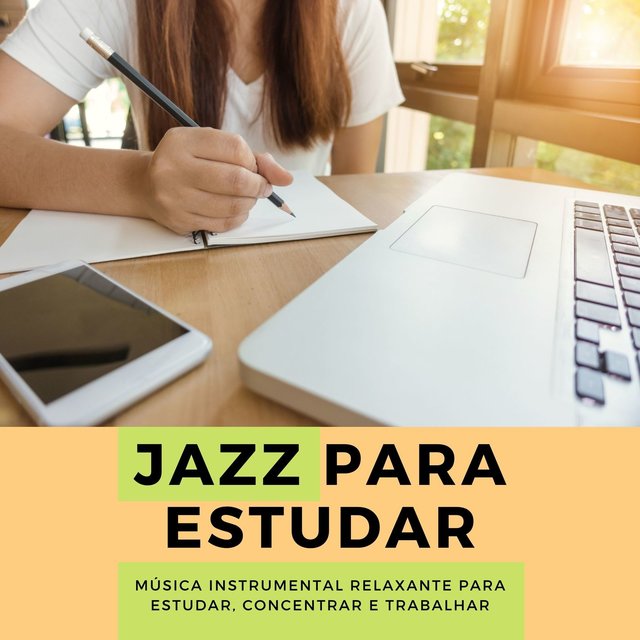 Jazz para Estudar: Música Instrumental Relaxante para Estudar, Concentrar e Trabalhar