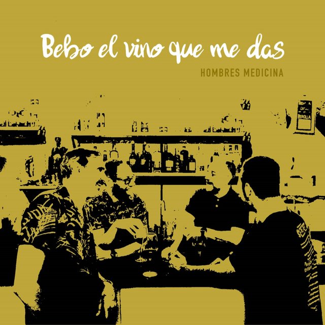 Bebo el vino que me das
