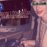 (DoNzDeM) Steady DoNzIngOuT
